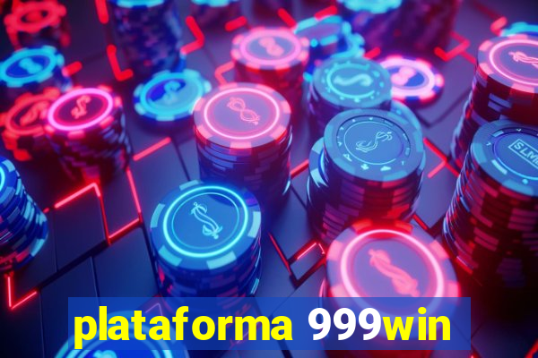 plataforma 999win